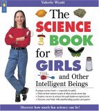 The Science Book for Girls: And Other Intelligent Beings by Valerie Wyatt, Pat Cupples