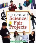 Sure-to-Win Science Fair Projects by Joe Rhatigan, Heather Smith